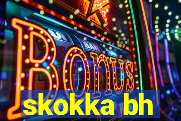 skokka bh